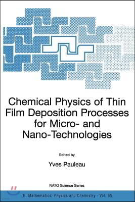 Chemical Physics of Thin Film Deposition Processes for Micro- And Nano-Technologies