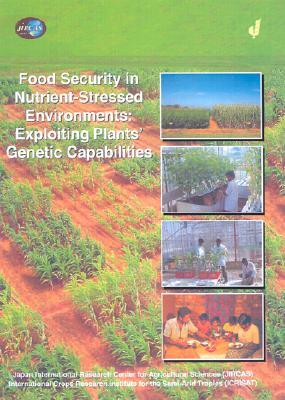 Food Security in Nutrient-Stressed Environments: Exploiting Plants' Genetic Capabilities