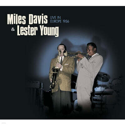 Miles Davis / Lester Young — Live in Europe 1956 앨범 커버
