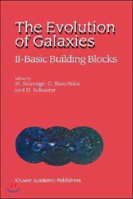 The Evolution of Galaxies: II -- Basic Building Blocks