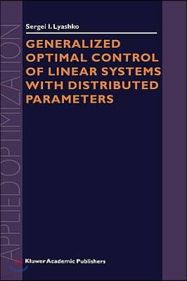 Generalized Optimal Control of Linear Systems with Distributed Parameters