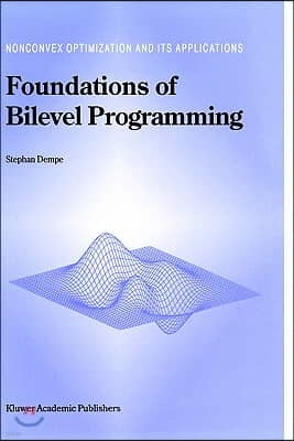 Foundations of Bilevel Programming