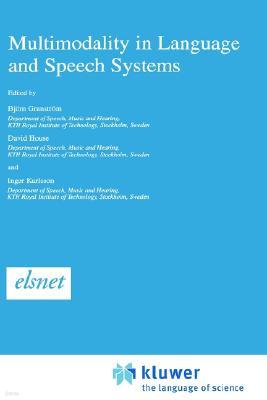 Multimodality in Language and Speech Systems