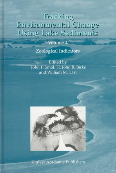 Tracking Environmental Change Using Lake Sediments: Volume 4: Zoological Indicators