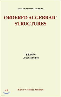 Ordered Algebraic Structures: Proceedings of the Gainesville Conference Sponsored by the University of Florida 28th February -- 3rd March, 2001