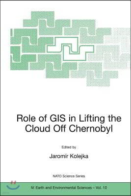 Role of GIS in Lifting the Cloud Off Chernobyl