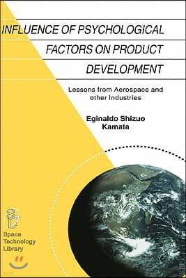 Influence of Psychological Factors on Product Development: Lessons from Aerospace and Other Industries