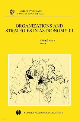 Organizations and Strategies in Astronomy: Volume III