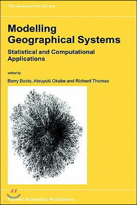 Modelling Geographical Systems: Statistical and Computational Applications