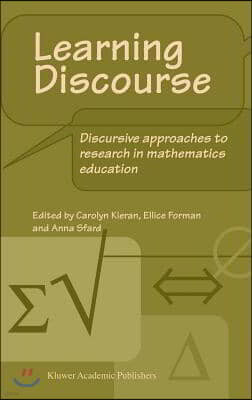 Learning Discourse: Discursive Approaches to Research in Mathematics Education