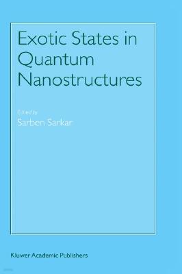 Exotic States in Quantum Nanostructures