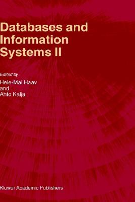 Databases and Information Systems II: Fifth International Baltic Conference, Baltic Db&is'2002 Tallinn, Estonia, June 3-6, 2002 Selected Papers