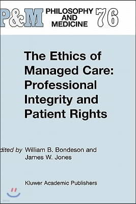 The Ethics of Managed Care: Professional Integrity and Patient Rights