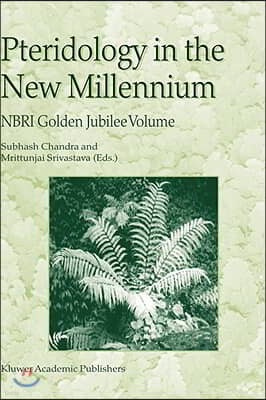 Pteridology in the New Millennium: Nbri Golden Jubilee Volume