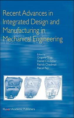 Recent Advances in Integrated Design and Manufacturing in Mechanical Engineering