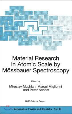 Material Research in Atomic Scale by Mossbauer Spectroscopy