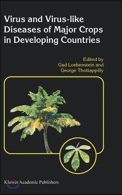 Virus and Virus-Like Diseases of Major Crops in Developing Countries