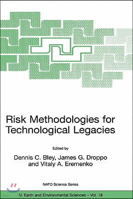 Risk Methodologies for Technological Legacies