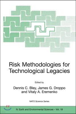 Risk Methodologies for Technological Legacies