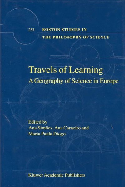 Travels of Learning: A Geography of Science in Europe