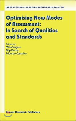 Optimising New Modes of Assessment: In Search of Qualities and Standards