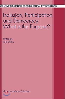 Inclusion, Participation and Democracy: What Is the Purpose?