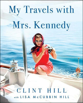 My Travels with Mrs. Kennedy