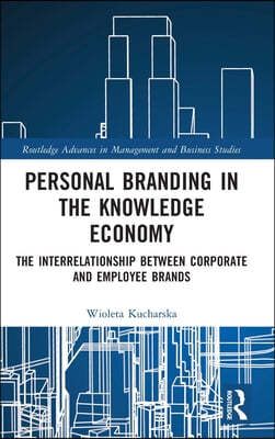 Personal Branding in the Knowledge Economy