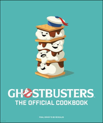 Ghostbusters: The Official Cookbook: (Ghostbusters Film, Original Ghostbusters, Ghostbusters Movie)