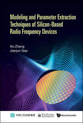 Model & Parameter Extract Tech Silicon-Based Radio Freq Dev