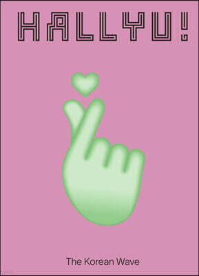 Hallyu!: The Korean Wave