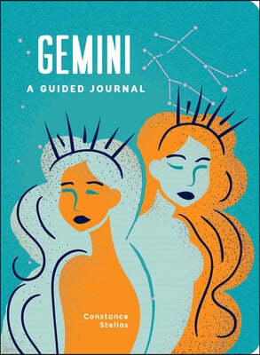 Gemini: A Guided Journal: A Celestial Guide to Recording Your Cosmic Gemini Journey