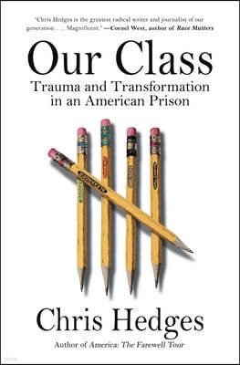 Our Class: Trauma and Transformation in an American Prison