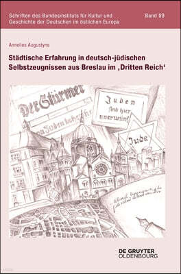 Städtische Erfahrung in deutsch-jüdischen Selbstzeugnissen aus Breslau im 'Dritten Reich'