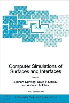 Computer Simulations of Surfaces and Interfaces