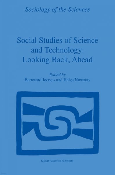 Social Studies of Science and Technology: Looking Back, Ahead