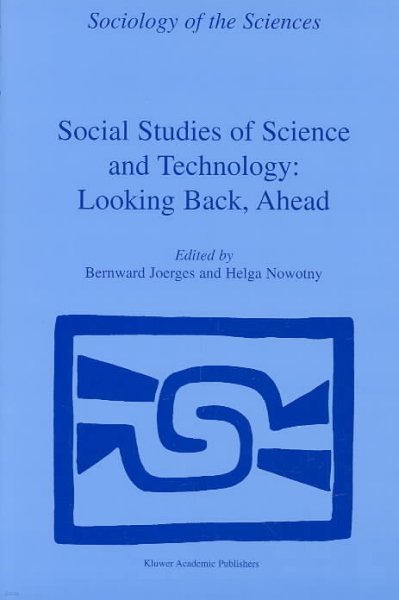 Social Studies of Science and Technology: Looking Back, Ahead