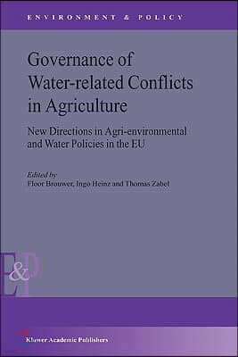 Governance of Water-Related Conflicts in Agriculture: New Directions in Agri-Environmental and Water Policies in the EU