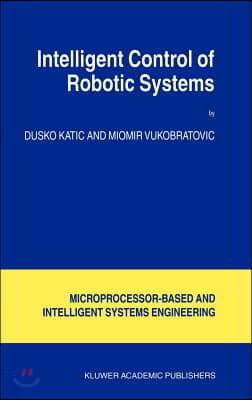 Intelligent Control of Robotic Systems