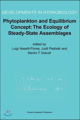 Phytoplankton and Equilibrium Concept: The Ecology of Steady-State Assemblages: Proceedings of the 13th Workshop of the International Association of P