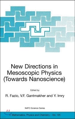 New Directions in Mesoscopic Physics (Towards Nanoscience)