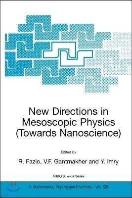 New Directions in Mesoscopic Physics (Towards Nanoscience)