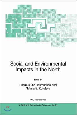 Social and Environmental Impacts in the North: Methods in Evaluation of Socio-Economic and Environmental Consequences of Mining and Energy Production