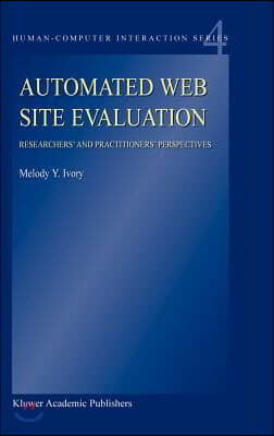 Automated Web Site Evaluation: Researchers' and Practioners' Perspectives