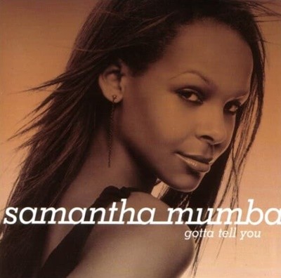 Samantha Mumba (사만다 뭄바)  - Gotta Tell You (미개봉)