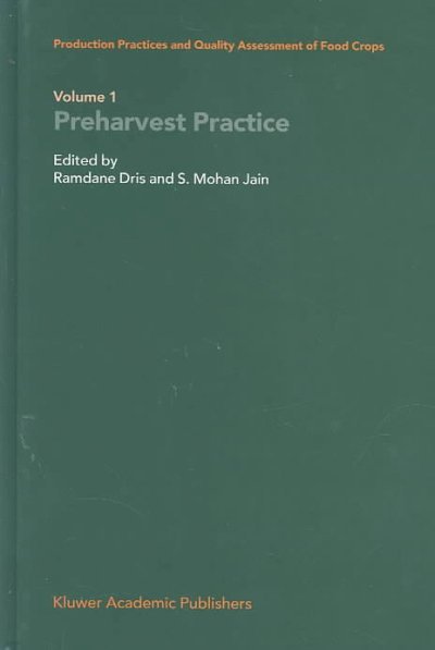 Production Practices and Quality Assessment of Food Crops: Volume 1 Preharvest Practice