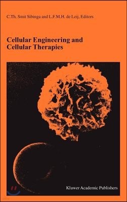 Cellular Engineering and Cellular Therapies: Proceedings of the Twenty-Seventh International Symposium on Blood Transfusion, Groningen, Organized by t