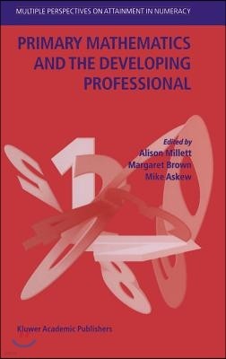 Primary Mathematics and the Developing Professional