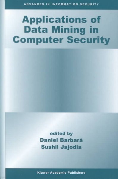 Applications of Data Mining in Computer Security