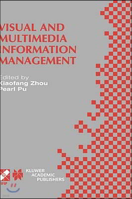 Visual and Multimedia Information Management: Ifip Tc2/Wg2.6 Sixth Working Conference on Visual Database Systems May 29-31, 2012 Brisbane, Australia